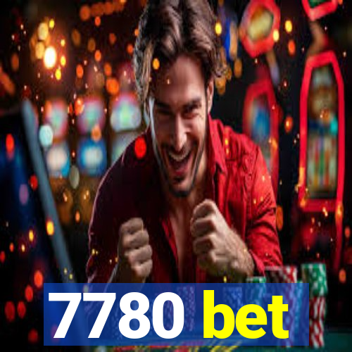 7780 bet